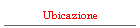 Ubicazione