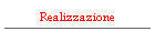 Realizzazione