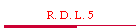R. D. L. 5