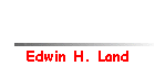 Edwin H. Land